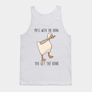 Mess with the honk you get the bonk , funny duck Tank Top